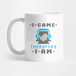 I Game Therefore I Am - Female Mug